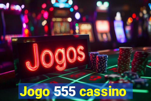 Jogo 555 cassino